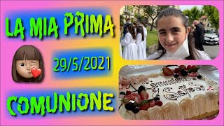 La Mia Prima Comunione  29 Maggio 2021 [upl. by Stoddart]