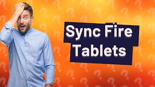 Can you sync two fire tablets [upl. by Solegnave371]