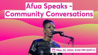 Afua Speaks  Community Conversations [upl. by Amsden]