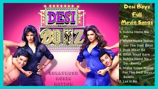 Desi Boyz Jukebox  Desi Boyz All Song  Subah Hone Na De Song  Desi Girls  Bollywood Music Nation [upl. by Alleirbag271]