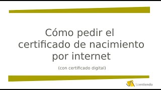 Cómo pedir el Certificado de Nacimiento por INTERNET [upl. by Nnarefinnej]