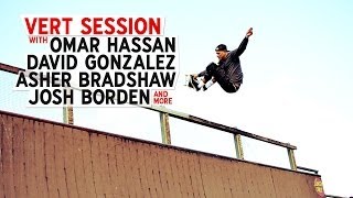 Vert Session with David GonzalezHassan Bradshaw and more [upl. by Nichani951]