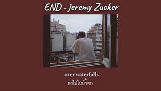 Jeremy Zucker  End THAISUBแปลไทย [upl. by Anael499]