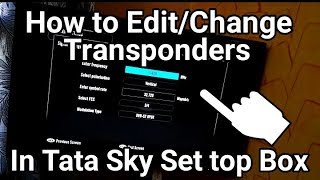 JG Exclusive How to ChangeEdit Satellite Transponders in Tata Sky Set top Box Watch Full Video [upl. by Lamarre403]