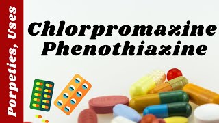 Chlorpromazine Chlorpromazine uses Chlorpromazine official preparationsChlorpromazine brand names [upl. by Arbrab]