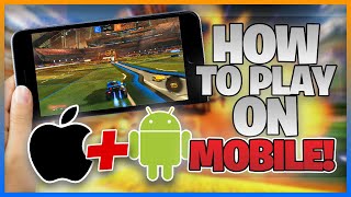 How to play Rocket League on your phone IOS Android Chrome Mac [upl. by Ainegue]