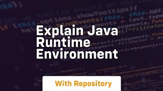 explain java runtime environment [upl. by Tolkan]