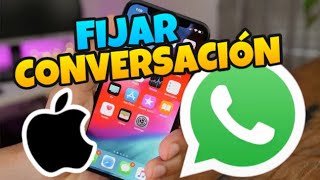 👉 Como FIJAR una CONVERSACION en WHATSAPP en IPHONE 💚 [upl. by Aenneea373]