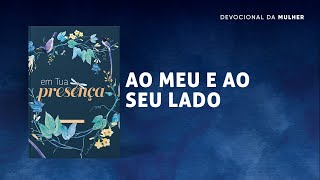 Meditações Diárias 25 Agosto  Ao meu e ao seu lado l Maravilhoso Deus [upl. by Blanka]