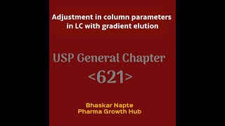 Adjustment in column parameters in liquid chromatography with gradient elution as per USP GC621 [upl. by Cortney]