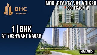 Modirealty Vatvriksh in Goregaon West Mumbai  Premium 1bhk Flats In Goregaon  Sample flat Video [upl. by Emia999]