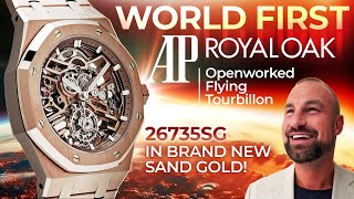 WORLD FIRST Audemars Piguet Royal Oak Openworked Flying Tourbillon in BRAND NEW SAND GOLD 26735SG [upl. by Asp]