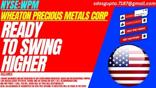 READY TO SWING HIGHER  WPM STOCK ANALYSIS  WHEATON PRECIOUS METALS CORP STOCK [upl. by Assile571]