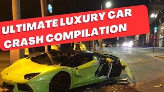 Ultimate Luxury Car CRASH Compilation EXPENSIVE Exotic Wrecks [upl. by Harty]