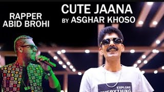 DEKHE GA ZAMANA  MERI CUTE JANA  NEW SONG  ASGHAR KHOSO  ft ABID BROHI [upl. by Harras]