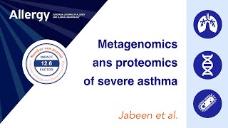 Specieslevel metagenomic and proteomic analysis of microbeimmune interactions in severe asthma [upl. by Adniram329]