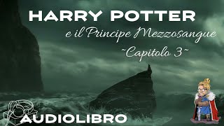 Audiolibro  Harry Potter e il principe mezzosangue  Lettura e Commento Cap 3 [upl. by Lozar]