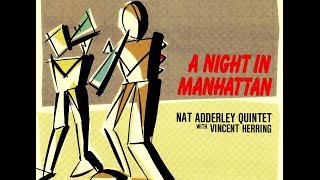 Nat Adderley Quintet with Vincent Herring  Summertime [upl. by Mcconaghy424]