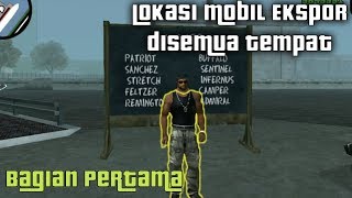 Lokasi Mobil Ekspor Bagian 1  GTA San Andreas Android [upl. by Broderick143]