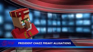 NITWIT NEWS PRESIDENT CHAZZ EXPOSED [upl. by Munster]