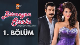 Bitmeyen Şarkı 1 Bölüm [upl. by Kylen]