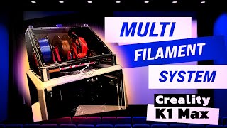 MultiFilament System for Creality K1 Max  Drying Organization and HighQuality 3D Printing [upl. by Celinka]