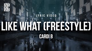 Cardi B  Like What Freestyle  Lyrics [upl. by Collyer]