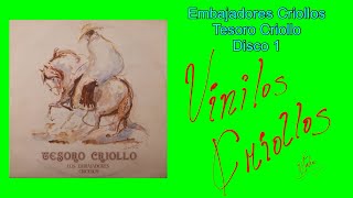 Los Embajadores Criollos  Tesoro Criollo Disco 1 LP Full Álbum Vinilo 1976 [upl. by Mcclary]