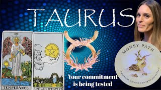 TAURUS TAROT Your commitment is being tested [upl. by Hamlet70]