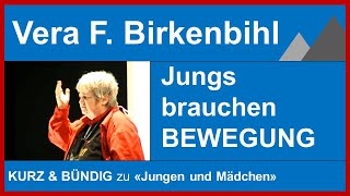 Vera F Birkenbihl Jungs brauchen Bewegung [upl. by Rockey]