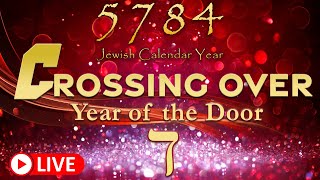 5784 Jewish Calendar Crossing Over LIVE  Year of the Door  With Eric Burton [upl. by Ecinuahs]