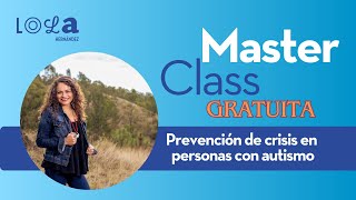 🙋‍♂️🙋‍♀️ »»PREVENCIÓN DE CRISIS por ansiedad en personas con autismo««  Lola Hernández [upl. by Brunell]