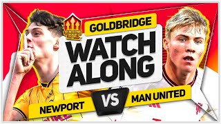 NEWPORT vs MANCHESTER UNITED Live with MARK GOLDBRIDGE [upl. by Lein]