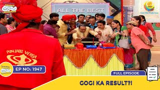 Ep 1947  Gogi Ka Result  Taarak Mehta Ka Ooltah Chashmah  Full Episode  तारक मेहता [upl. by Nappie]