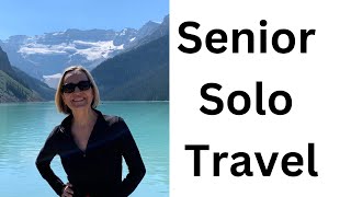 SENIOR SOLO TRAVEL An introduction to the channel for senior and solo travelers [upl. by Auroora]