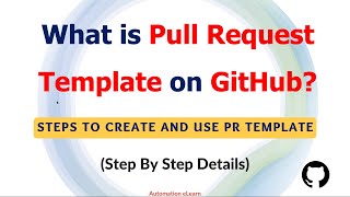 24 Pull Request Template on GitHub  How to Create And Use PR Template  Benefits of PR template [upl. by Ymmak824]