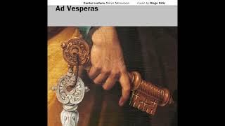 Ad Vesperas by Marco Mencoboni Luis Miguel Cintra narrator [upl. by Ekyt]