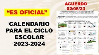 Calendario Oficial para el ciclo escolar 20232024 Acuerdo 020623 [upl. by Aneeras539]