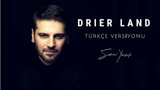 Sami Yusuf  Drier Land Lyric Video Türkçe Versiyonu [upl. by Petula313]