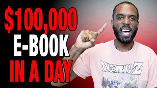 How to Write an Ebook in 24 Hours and Make AT LEAST 100K [upl. by Volnay]