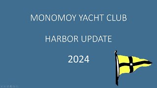 Monomoy Yacht Club 2024 Harbor Update [upl. by Aicenat]