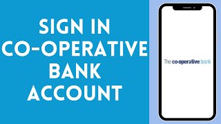 How to Sign In to Cooperative Bank Account 2024  Login to Cooperative Bank Account [upl. by Nanek]