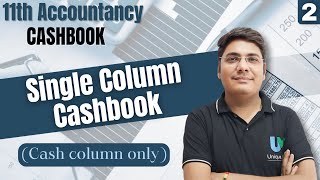 Cashbook  Single Column Cash Book  11th Accountancy Cashbook  Simple cashbook 11th Commerce [upl. by Aseral650]