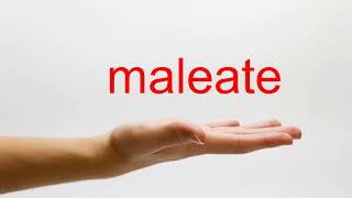 How to Pronounce maleate  American English [upl. by Ylatan484]