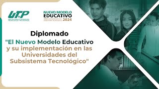 El Nuevo Modelo Educativo y su implementación en las Universidades del Subsistema Tecnológico [upl. by Eisiam]