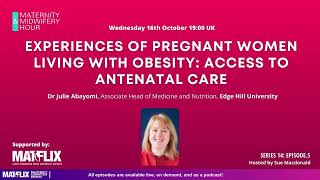 145 Experiences of pregnant women living with obesity access to antenatal care midwiferyhour [upl. by Anuahsat]