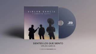 Virlan Garcia  Sientes Lo Que Siento Official Audio [upl. by Eladal]