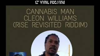 Gaffa blue production Rise Revisited riddim Cannabis man Cleon Williams [upl. by Herates79]