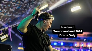 Hardwell  Tomorrowland 2024  Drops Only [upl. by Chet54]