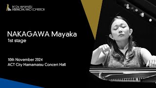 NAKAGAWA Mayaka  1st Stage the 12th Hamamatsu International Piano Competition [upl. by Eikcor]